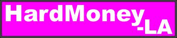 Hard Money LA